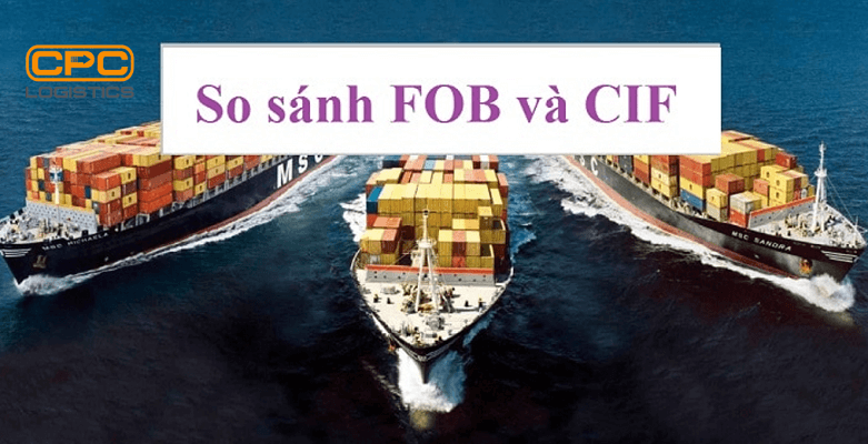 FOB và CIF trong xuất nhập khẩu?